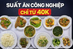 Suất Ăn Công Nghiệp Chỉ Từ 40K Tại Đồng Nai
