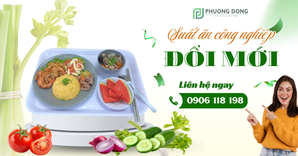 đổi mới suất ăn công nghiệp Phương Đông