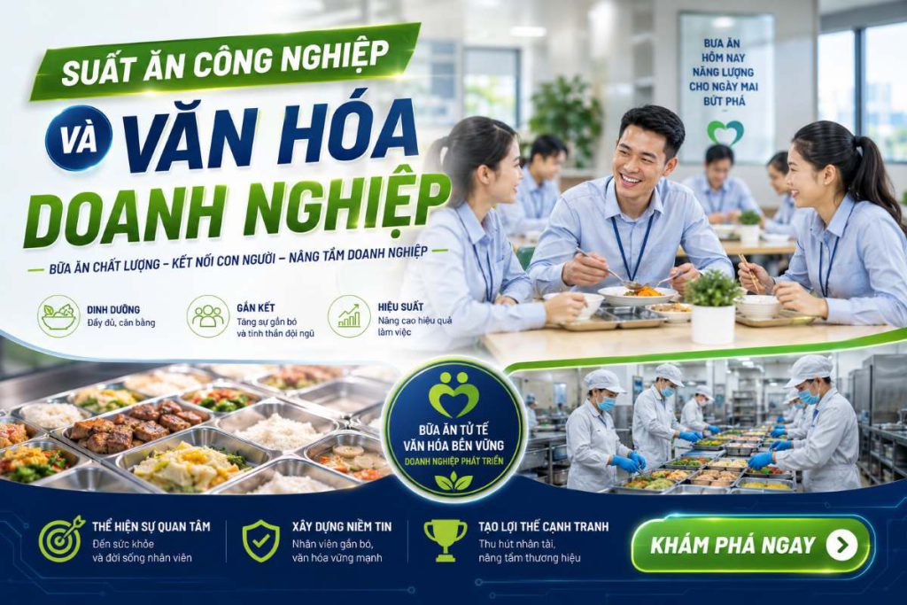 Suất Ăn Công Nghiệp Và Văn Hóa Doanh Nghiệp