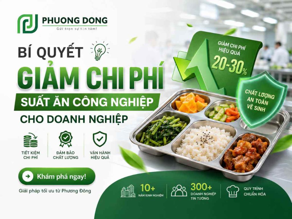 Bí Quyết Giảm Chi Phí Suất Ăn Công Nghiệp Cho Doanh Nghiệp