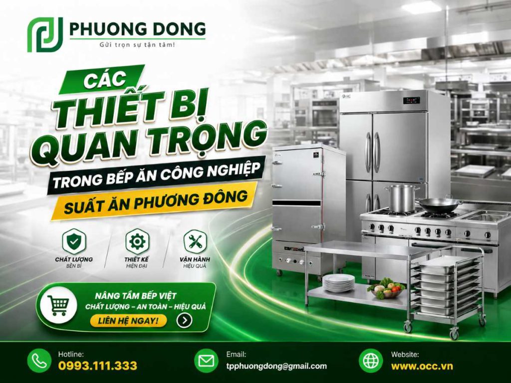 Các Thiết Bị Quan Trọng Trong Bếp Ăn Công Nghiệp – Suất Ăn Phương Đông