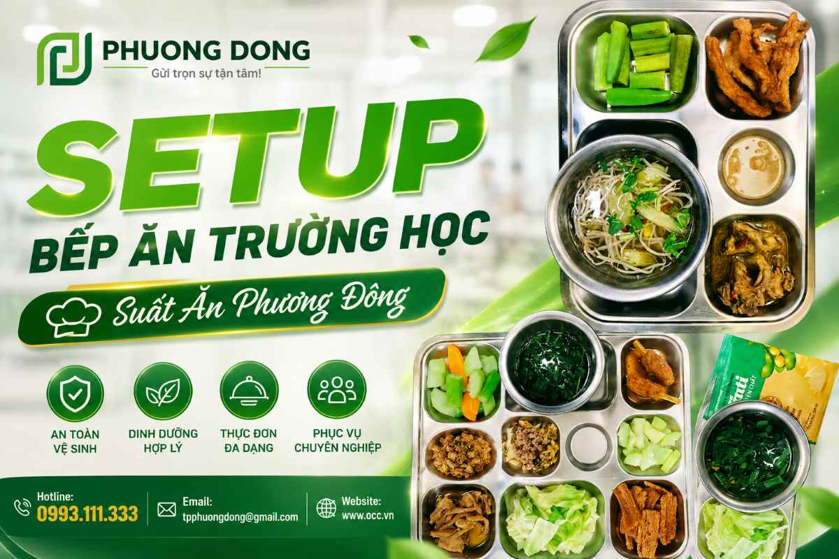 Setup bếp ăn trường học tại TP. Hồ Chí Minh | Suất Ăn Phương Đông