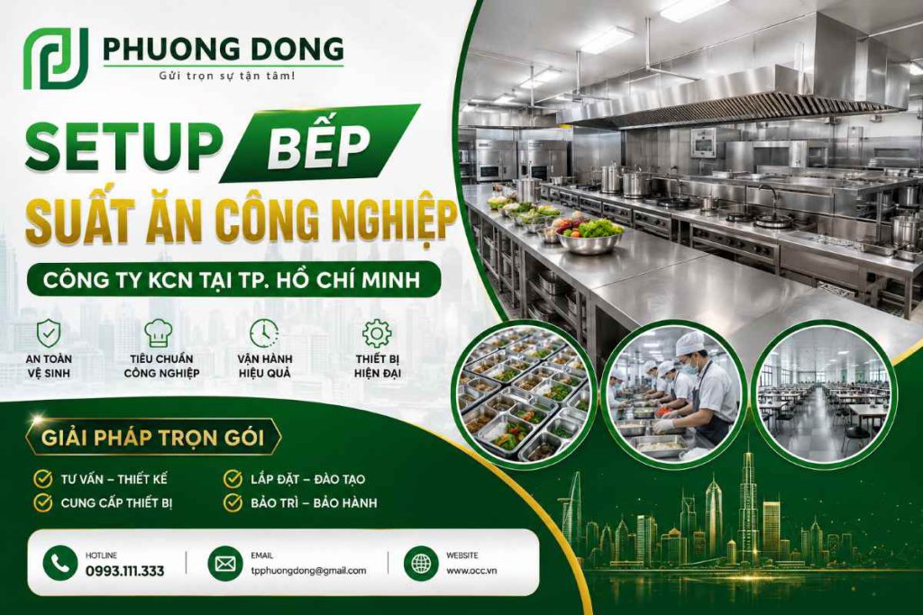 Setup bếp suất ăn công nghiệp Công Ty KCN tại TP. Hồ Chí Minh