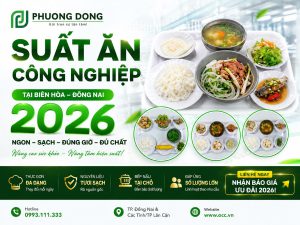 Suất Ăn Công Nghiệp Tại Biên Hòa – Đồng Nai 2026
