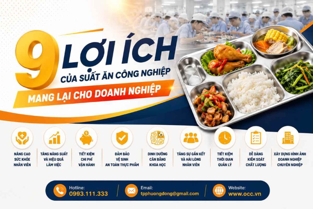 9 lợi ích của suất ăn công nghiệp mang lại cho doanh nghiệp