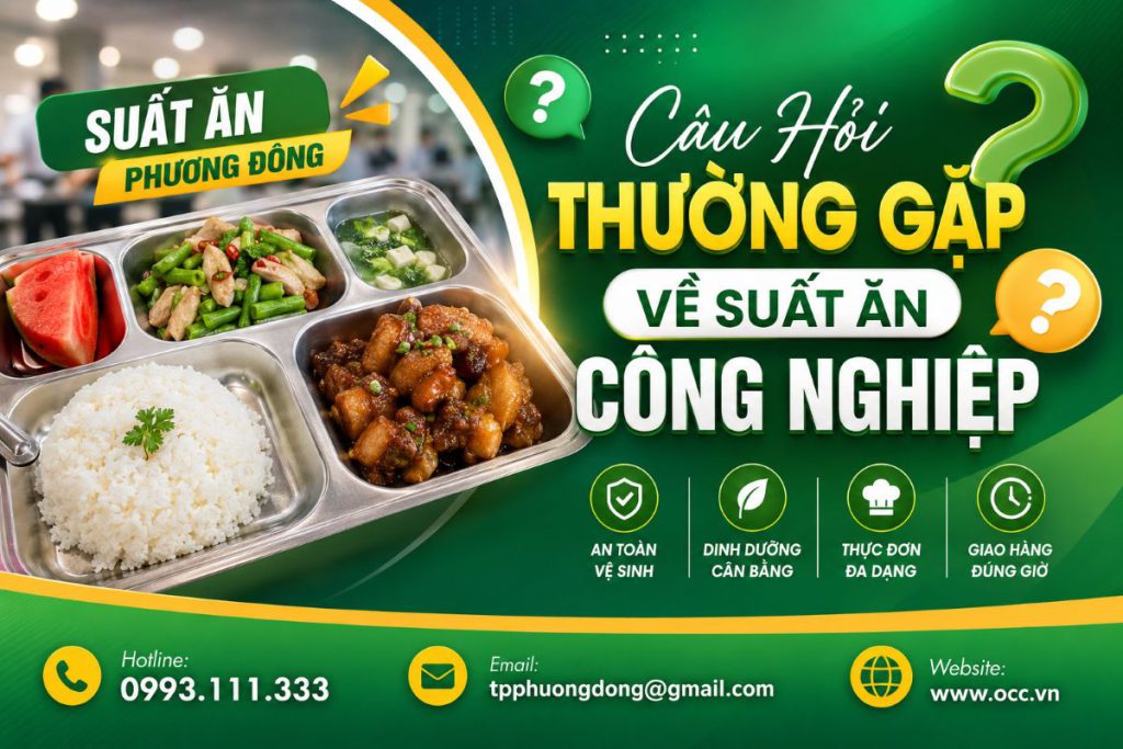 Câu Hỏi Thường Gặp Về Suất Ăn Công Nghiệp | Suất Ăn Phương Đông