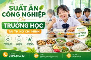 Suất Ăn Công Nghiệp Cho Trường Học Tại TP. Hồ Chí Minh